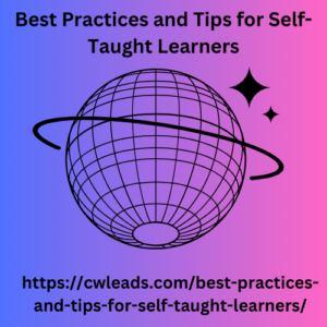 Best Practices and Tips for Self-Taught Learners 