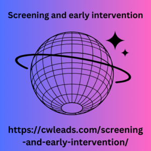 Screening and early intervention